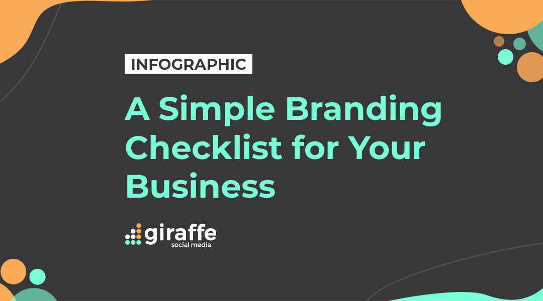 The Simple 5 Step Branding Checklist Your New Businesses Should Follow