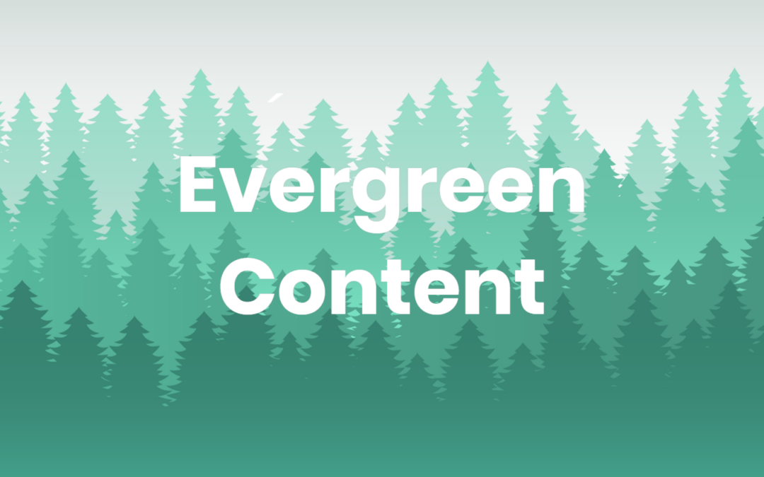 What is Evergreen Content? A Beginners Guide